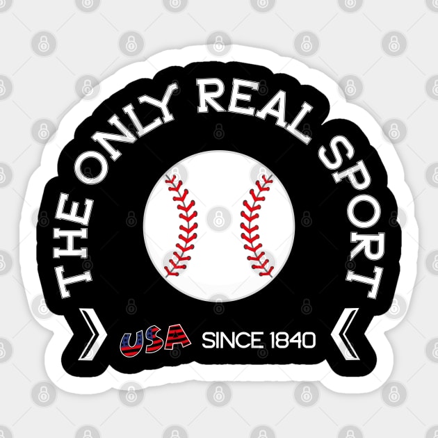 Baseball The Only Real Sport Since 1840 Sticker by 99sunvibes